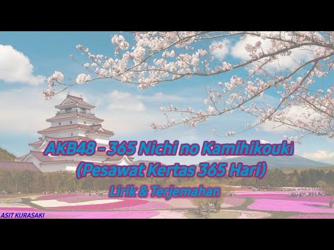 AKB48 – 365 Nichi no Kamihikouki (Pesawat Kertas 365 Hari)  || Lyric & Terjemahan