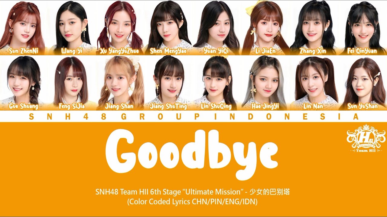 SNH48 Team HII – GOODBYE / 少女的巴别塔 | Color Coded Lyrics CHN/PIN/ENG/IDN