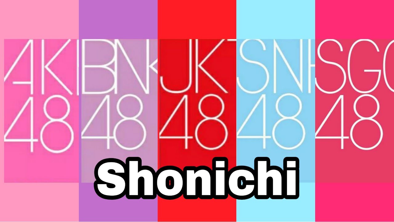 [Shonichi] – AKB48 / BNK48 / JKT48 / SNH48 / SGO48