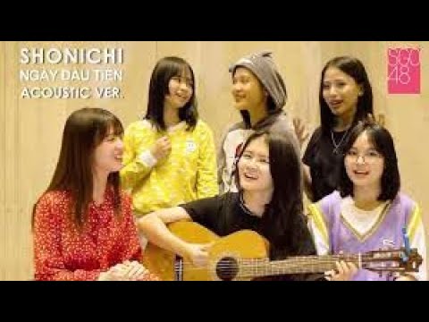 Ngày Đầu Tiên – Shonichi | SGO48 [Acoustic Ver. 1]