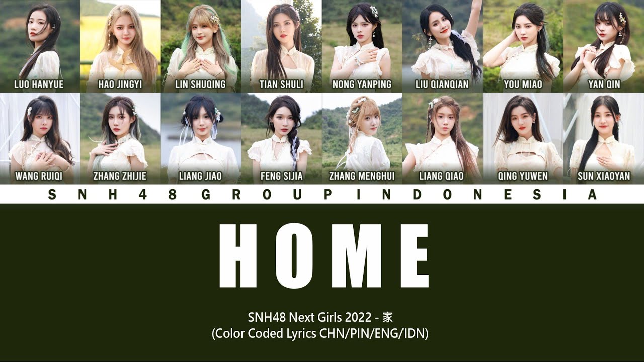 SNH48 32nd Single (Next Girls) – HOME / 家 | Color Coded Lyrics CHN/PIN/ENG/IDN