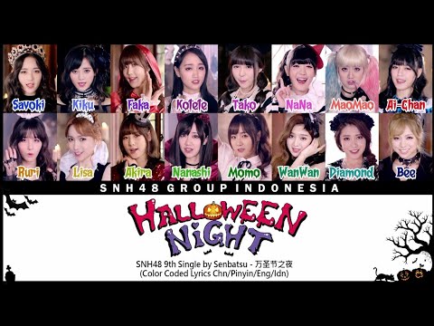 SNH48 9th Single (Senbatsu) – Halloween Night / 万圣节之夜 | Color Coded Lyrics CHN/PIN/ENG/IDN