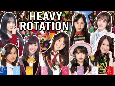 【Heavy Rotation】AKB48 | JKT48 | SNH48 | BNK48 | MNL48 | AKB48 Team SH | SGO48 | AKB48 Team TP