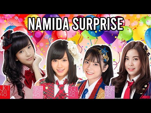 【Namida Surprise 🎉】AKB48 | JKT48 | BNK48 | SGO48